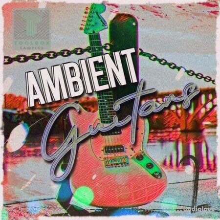 Toolbox Samples Ambient Guitars Vol 2