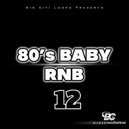 Big Citi Loops 80's BABY RnB 12 WAV