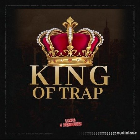 Loops 4 Producers King of Trap