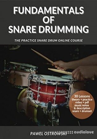 Fundamentals Of Snare Drumming: The Practice Snare Drum Online Course