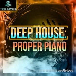 Toxic Samples DEEP HOUSE Proper Piano