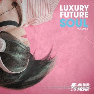 New Beard Media Luxury Future Soul Vol.3