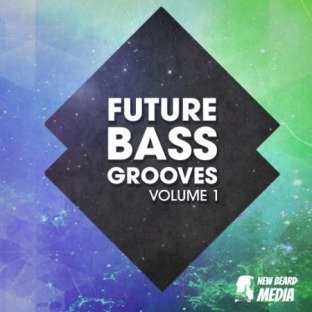 New Beard Media Future Bass Grooves Vol.1