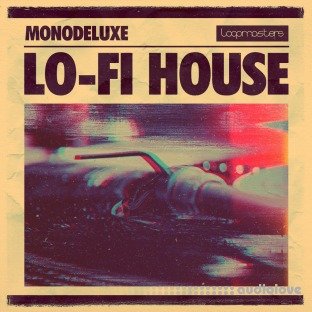 Loopmasters Monodeluxe Lo-Fi House