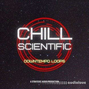 Strategic Audio Chill Scientific: Downtempo Loops