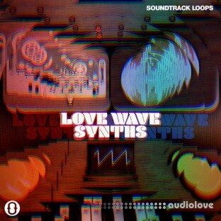Soundtrack Loops Love Wave Synths