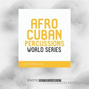 Exotic Refreshment Afro Cuban Percussions World Series Drum Sample Pack