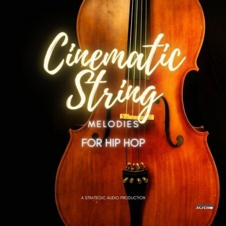 Strategic Audio Cinematic String Melodies For Hip Hop