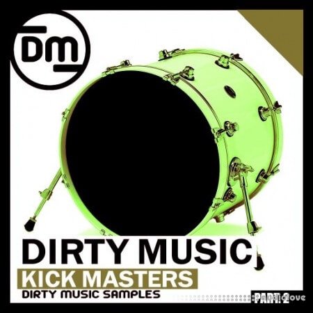 Dirty Music Kick Masters P.2 WAV