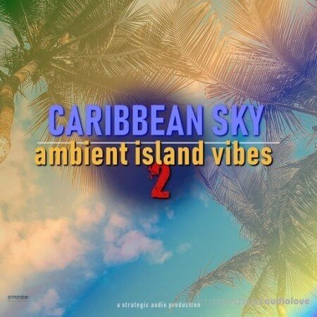 Strategic Audio Caribbean Sky Ambient Island Vibes 2
