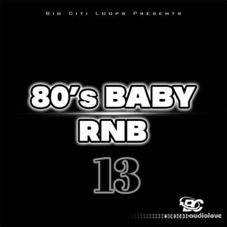 Big Citi Loops 80's BABY RnB 13