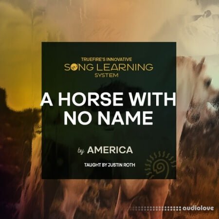 Truefire Justin Roth's Song Lesson: A Horse With No Name TUTORiAL