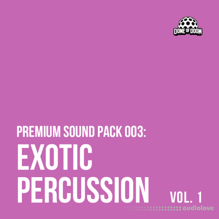 Dome Of Doom Exotic Percussion Vol.1