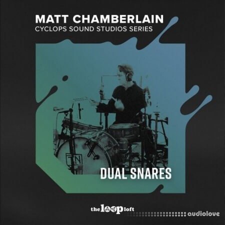 The Loop Loft Matt Chamberlain Cyclops Sound Studio Series Dual Snares WAV