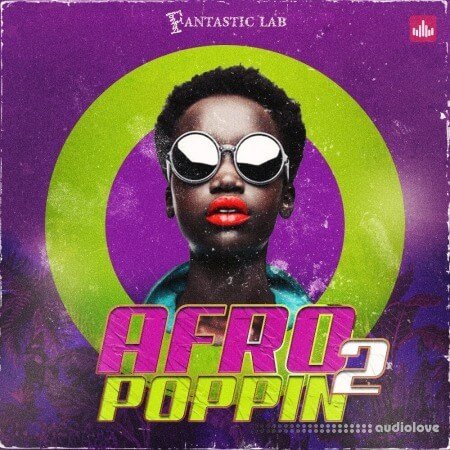 Fantastic Lab Afropoppin Vol.2 Afrobeats & Dancehall WAV MiDi Synth Presets