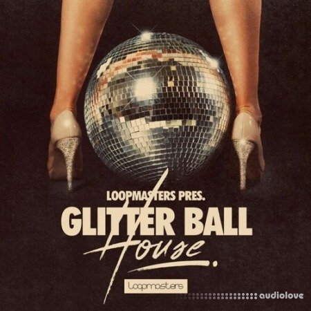 Loopmasters Glitter Ball House MULTiFORMAT