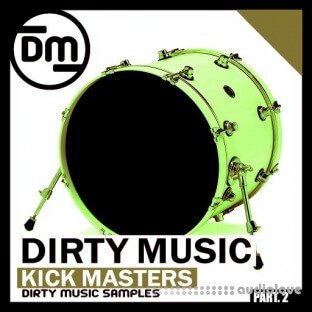 Dirty Music Kick Masters P.2