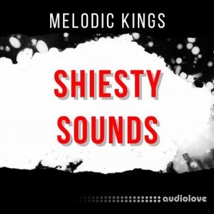 Melodic Kings Shiesty Sounds