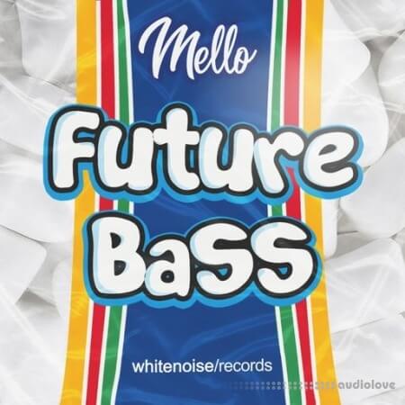 Whitenoise Records Mello Future Bass