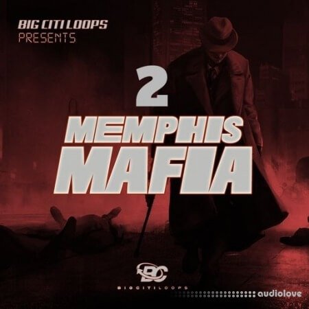 Big Citi Loops Memphis Mafia 2