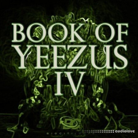 Big Citi Loops Book Of Yeezus 4 WAV