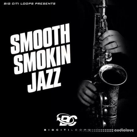 Big Citi Loops Smooth Smokin Jazz