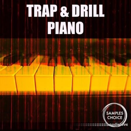 Samples Choice Trap &amp; Drill Piano
