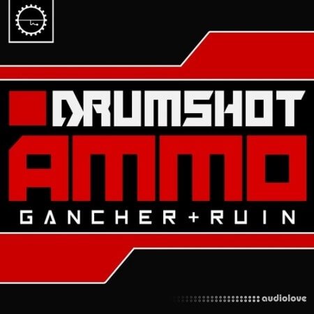 Industrial Strength Gancher and Ruin Drumshot Ammo WAV
