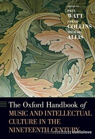 The Oxford Handbook of Music and Intellectual Culture in the Nineteenth Century