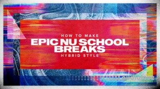 Sonic Academy How To Make Epic Nu School Breaks with Protoculture