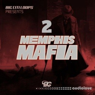 Big Citi Loops Memphis Mafia 2