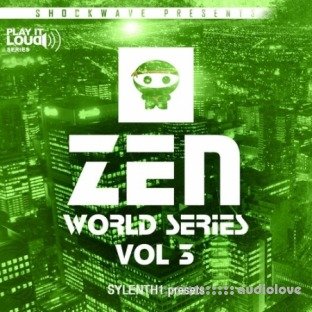 Shockwave Play It Loud Zen World Series Vol.3 For Sylenth1