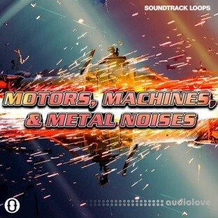 Soundtrack Loops Motors, Machines, & Metal Noises SFX & Rhythms