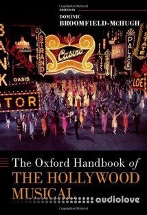 The Oxford Handbook of the Hollywood Musical