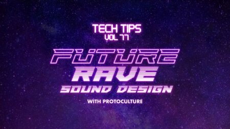 Sonic Academy Tech Tips Volume 77 with Protoculture