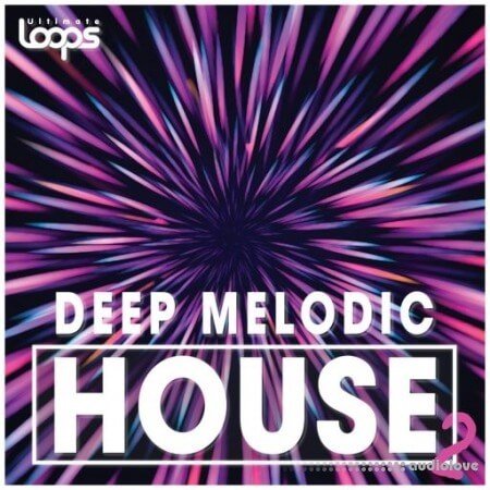 Ultimate Loops Deep Melodic House 2 WAV