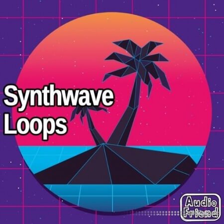 AudioFriend Synthwave Loops
