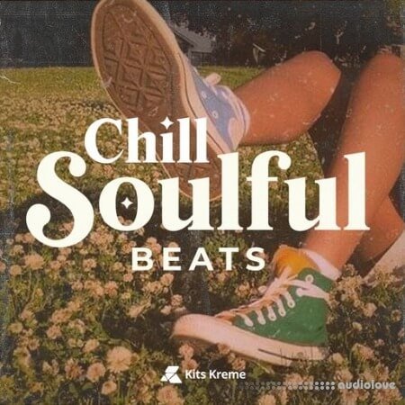 Kits Kreme Chill Soulful Beats