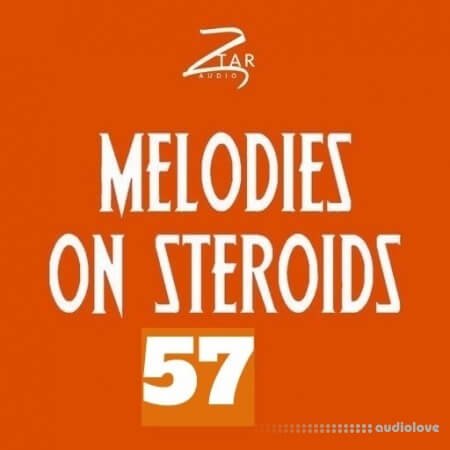 Ztar Audio Melodies On Steriods 57 WAV