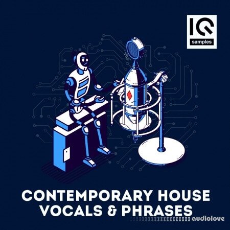 IQ Samples Contemporary House Vocals and Phrases WAV