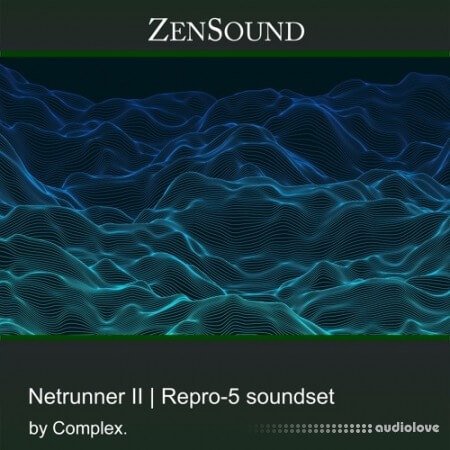 ZenSound Netrunner II by Complex Synth Presets