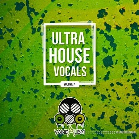 Vandalism Ultra House Vocals 7