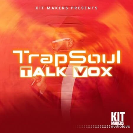 Kit Makers Trapsoul Talk Vox