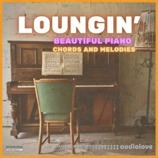 Strategic Audio Loungin Beautiful Piano Chords and Melodies