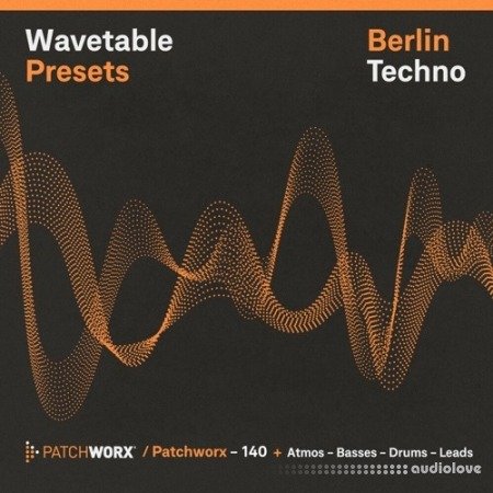 Loopmasters Patchworx 140 Berlin Techno Wavetable Presets