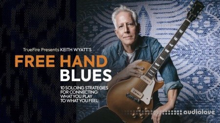 Truefire Keith Wyatt's Free Hand Blues