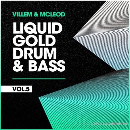 Villem &amp; McLeod Samples &amp; Sounds Liquid Gold Drum &amp; Bass VOL 5