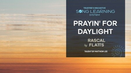 Truefire Matthew Lee's Song Lesson: Prayin' for Daylight by Rascal Flatts TUTORiAL