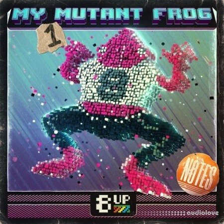 8UP My Mutant Frog: Notes 1 WAV
