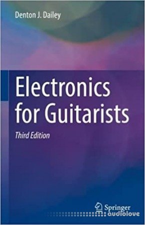 Electronics for Guitarists 3rd ed. 2022 Edition